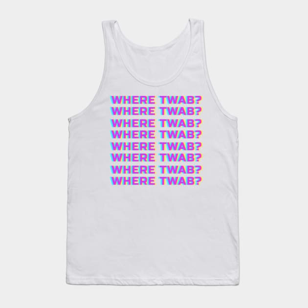 WHERE TWAB? Tank Top by CrazyCreature